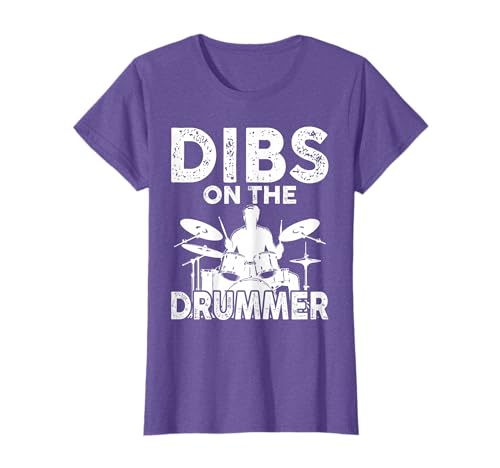 Dibs On The Drummer Funny Drummer Wife Husband Girlfriend T-Shirt