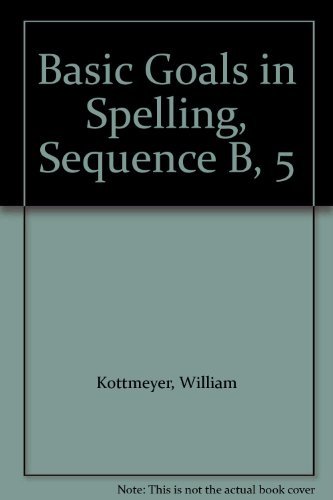 Basic Goals in Spelling, Sequence B, 5 B001707CCQ Book Cover