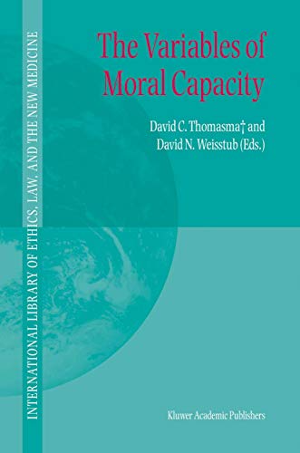 The Variables of Moral Capacity (International Library of Ethics, Law, and the New Medicine, 21)