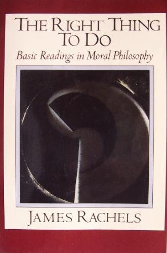 The Right Thing to Do: Basic Readings in Moral ... 0394358317 Book Cover