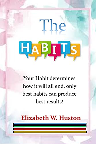 THE HABIT: Your Habit determines how it will all end, only best habits can produce best results. What’s your take? If yours is not right, see how you can make a change and make it work.