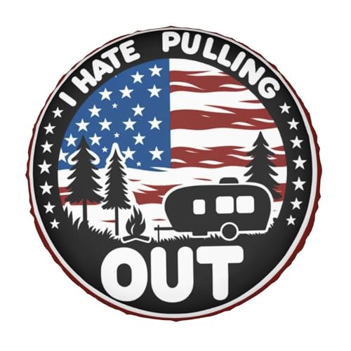 Image of I Hate Pulling Out America Flag Decorative Weatherproof Wheel Protector Cover Universal Fit Spare Tire Cover for RV, SUV, and Camper Trailers 14 in