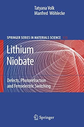 Lithium Niobate: Defects, Photorefraction and Ferroelectric Switching: 115 2009th Edition book cover