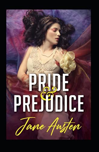 Pride and Prejudice ( The Original Classic Novel)