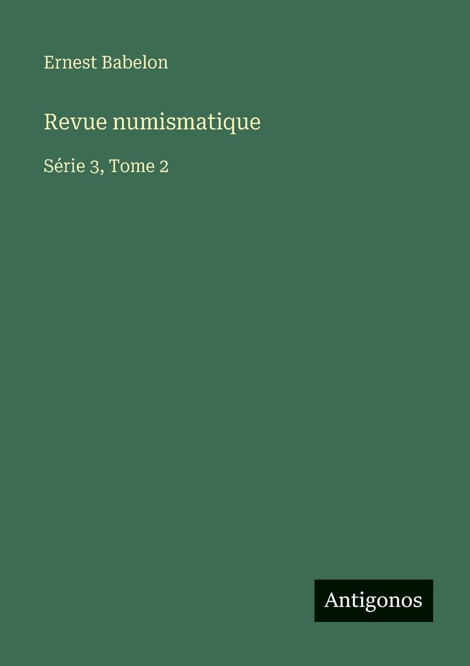 Revue numismatique: Série 3, Tome 2