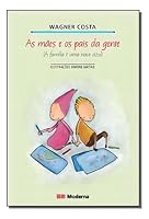 As Mães e os Pais da Gente 8516054020 Book Cover