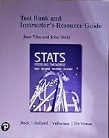 Stats, Modeling the World, Test Bank and Instructor's Resource Guide, 5th ed., c.2019, 9780134762104, 013476210X 013476210X Book Cover