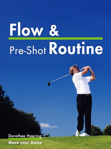 Flow & Pre-Shot Routine Tips