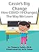 Cassie's Big Change How COVID-19 Changed The Way We Learn