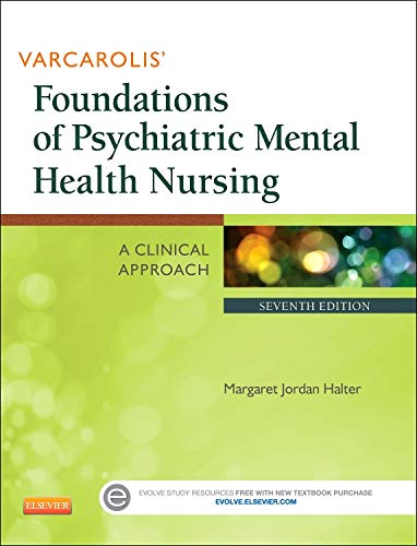 Varcarolis' Foundations Of Psychiatric Mental Health Nursing: A Clinical Approach #TOP1
