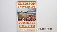 Clemson University Football Trivia 1557700753 Book Cover