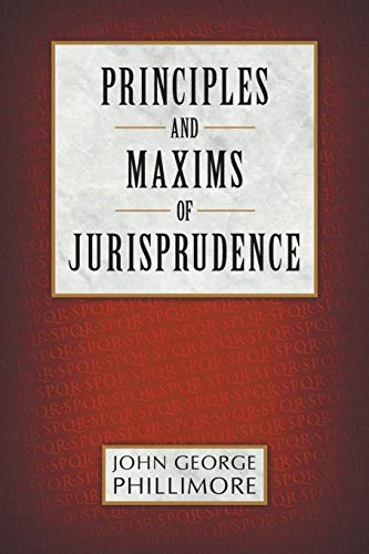 Principles and Maxims of Jurisprudence 1616194138 Book Cover
