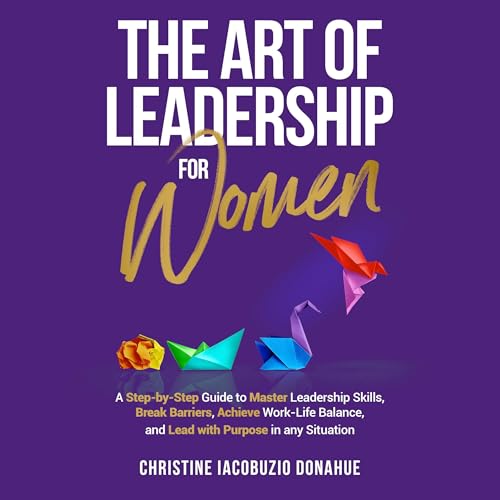 Page de couverture de The Art of Leadership for Women