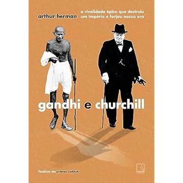 Capa do livro Gandhi e Churchill: A rivalidade épica que destruiu um império de forjou nossa era
