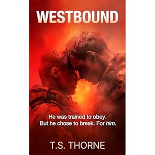 Westbound | Dark M/M Enemies To Lovers Soldier Dark Romance 18+ Audiolibro Por T.S. Thorne arte de portada