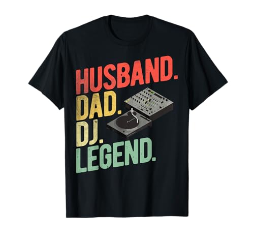 DJ Legend Dad Jockey Dads Husband Dad DJ Legend DJ Dads T-Shirt