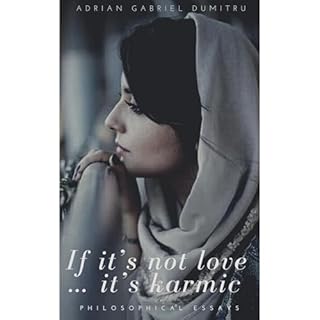 IF IT'S NOT LOVE &hellip; IT'S KARMIC Audiobook By Adrian Gabriel Dumitru cover art
