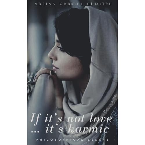 IF IT'S NOT LOVE … IT'S KARMIC Audiolibro Por Adrian Gabriel Dumitru arte de portada