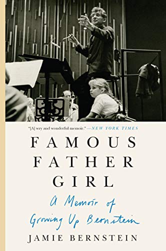 Télécharger Famous Father Girl: A Memoir of Growing Up Bernstein (English Edition) PDF Ebook En Ligne