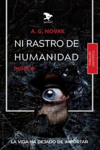 NI RASTRO DE HUMANIDAD: PH 5.1 CK 0- (Thriller distópico)