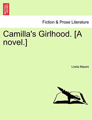 Camilla's Girlhood. [A Novel.]