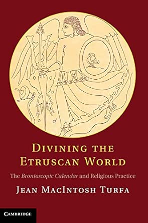 Divining the Etruscan World: The Brontoscopic Calendar and Religious Practice book cover