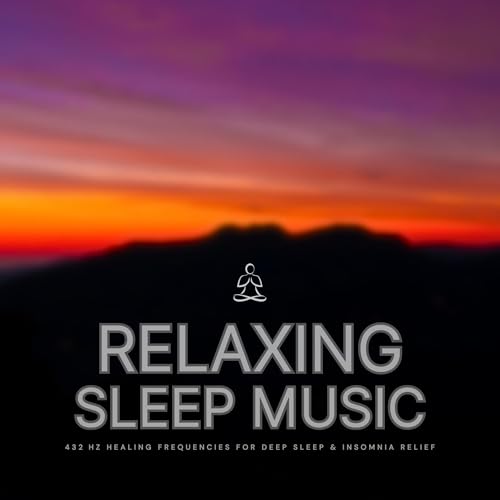 Relaxing Sleep Music – 432 Hz Healing Frequencies for Deep Sleep & Insomnia Relief - Soothing Sounds to Quiet the Mind and Heal the Body Audiolibro Por Home of Harmony - Relaxing Sleep Music arte de portada