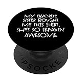 my favorite sister bought me this shirt divertente regalo fratello popsockets popgrip intercambiabile