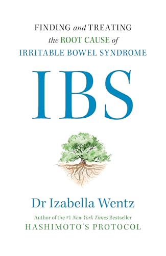 IBS: Finding and Treating the Root Cause of Irritable Bowel Syndrome