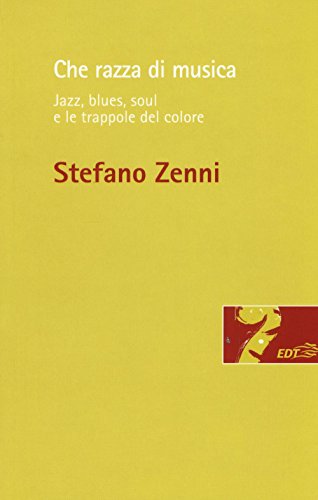  Che razza di musica. Jazz, blues, soul e le trappole del colore