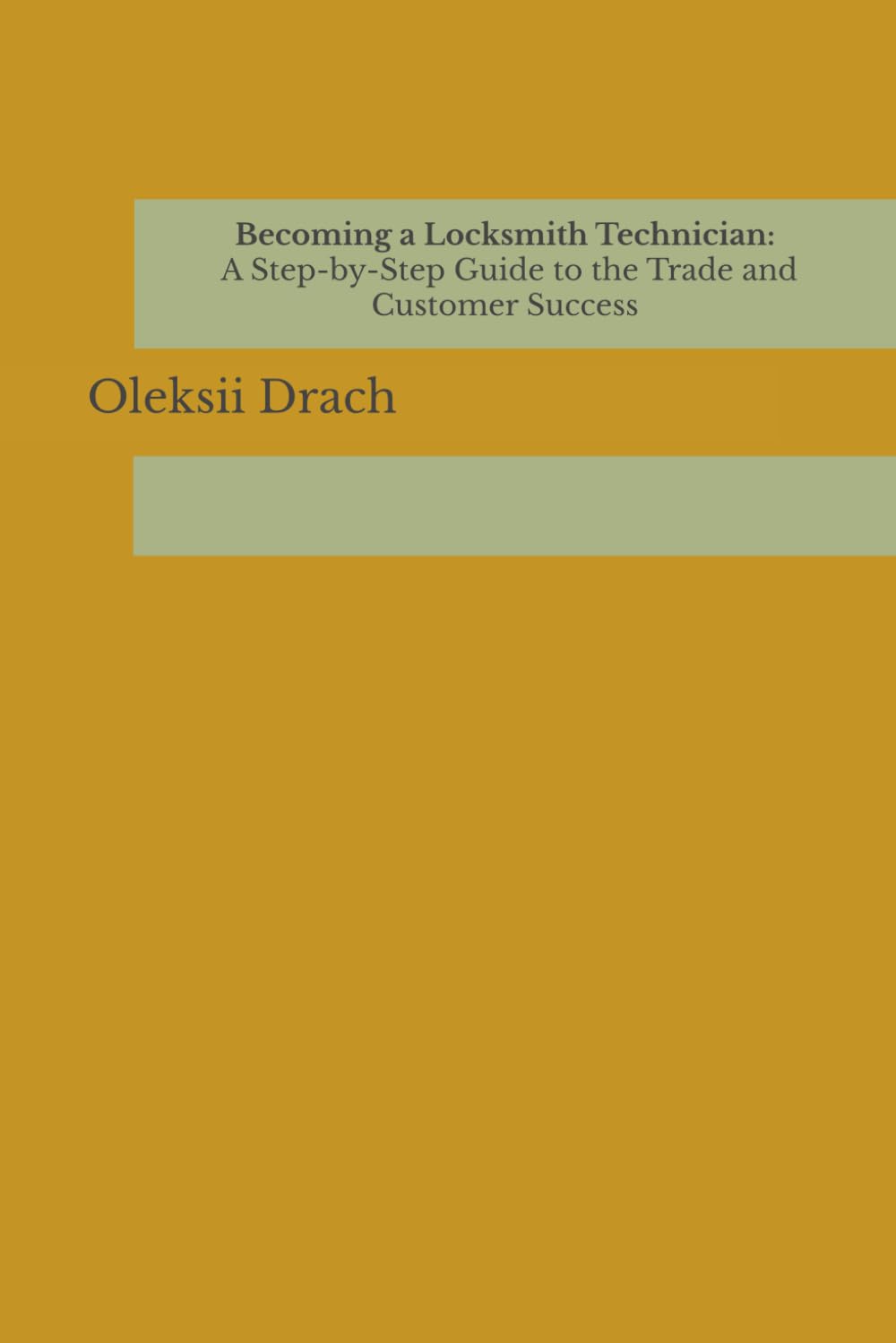 Becoming a Locksmith Technician: A Step-by-Step Guide to the Trade and Customer Success