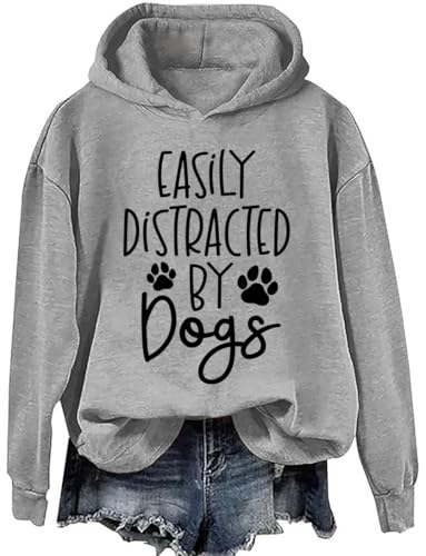 Easily Distracted by Dogs Hoodie, Easily Distracted by Dogs Sweatshirt, Easily Distracted by Dogs Sweater, For Women Men