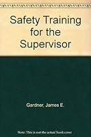 Safety Training for the Supervisor 020103090X Book Cover