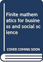 Finite mathematics for business and social science 0536009864 Book Cover