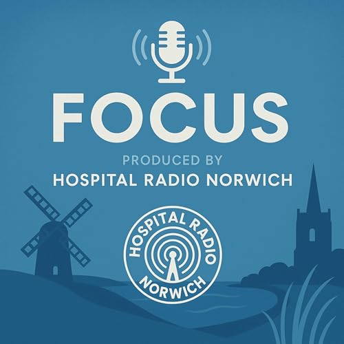 Hospital Radio Norwich - Focus Podcast Por HBA Admin arte de portada
