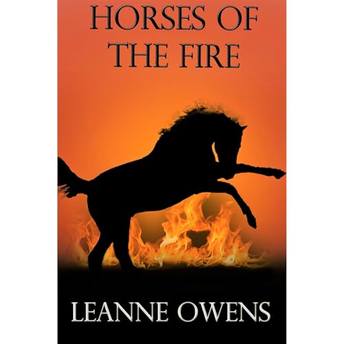 Horses of the Fire by Leanne Owens episode artwork