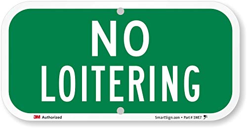 Smartsign - K-5418-Eg-06X12 "No Loitering" Sign | 6" X 12" 3M Engineer Grade Reflective Aluminum White On Green #TOP24