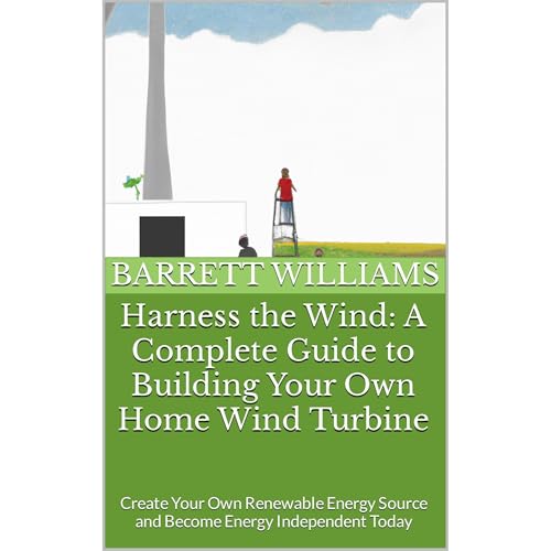 Harness the Wind: A Complete Guide to Building Your Own Home Wind Turbine by Barrett Williams, ChatGPT ChatGPT episode artwork