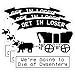 Set 3PCS 3 Inches - Get in Loser were Going to Die of Dysentery Sticker Funny Quote Saying 3" Waterproof Vinyl Decal for Water Bottles, Tumblers, Laptop, Kindle, Helmet - Gifts for Kids, Girl, Boy