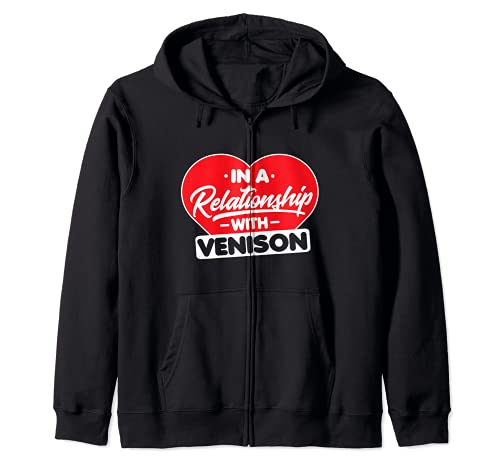 In a Relationship with Venisons - Deer Meat Venison Lover Sudadera con Capucha