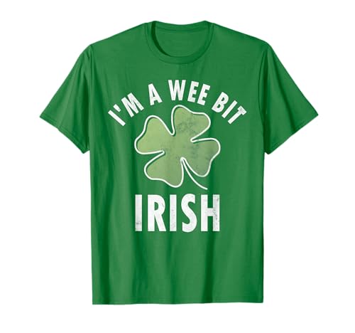 I'm A Wee Bit Irish Shirt Funny Saint Patricks Day Camiseta