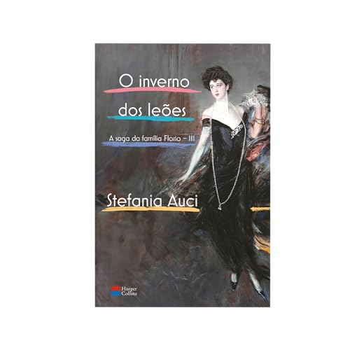O inverno dos leões A conclusão da saga da família Florio, fenômeno de vendas na Itália comparado ao
