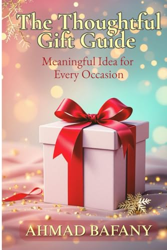THE THOUGHTFUL GIFT GUIDE: Meaningful Ideas for Every Occasion