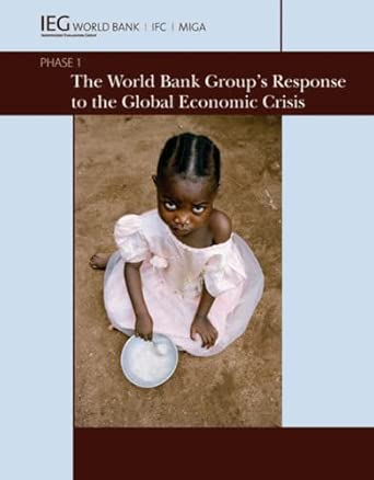 The World Bank Group's Response to the Global Economic Crisis: Phase I The World Bank Group's Response to the Global Economic Crisis: Phase I book cover