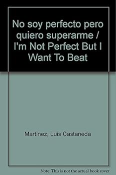 Paperback No soy perfecto pero quiero superarme / I'm Not Perfect But I Want To Beat (Spanish Edition) [Spanish] Book