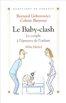 Paperback Le Baby-clash: Le couple à l'épreuve de l'enfant [French] Book