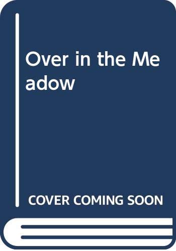 Over in the Meadow: An Old Nursery Counting Rhyme 0356130452 Book Cover