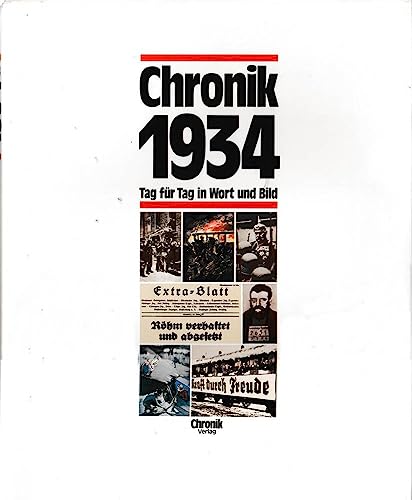 Chronik, Chronik 1934 (Chronik / Bibliothek des 20. Jahrhunderts. Tag für Tag in Wort und Bild)