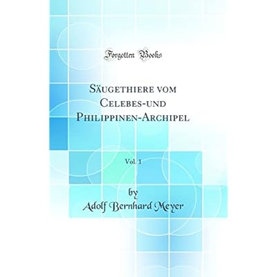 S&auml;ugethiere vom Celebes-und Philippinen-Archipel, Vol. 1