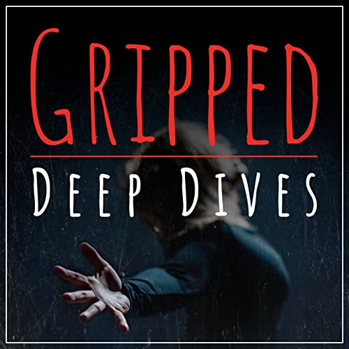 Gripped Deep Dives Podcast Por K2 Media arte de portada